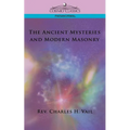 The Ancient Mysteries and Modern Masonry