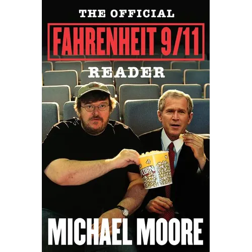 The Official Fahrenheit 9/11 Reader