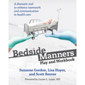 Bedside Manners: Play and Workbook