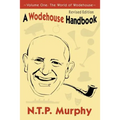 A Wodehouse Handbook: Vol. 1 the World of Wodehouse