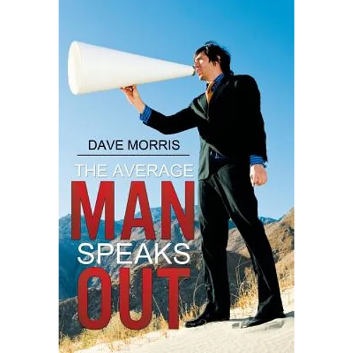 The Average Man Speaks Out