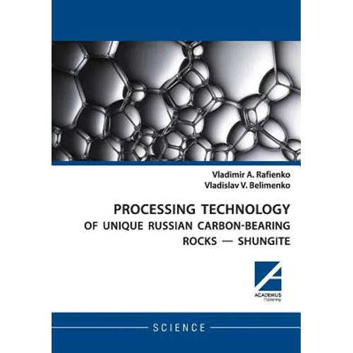 Processing Technology of Unique Russian Carbon-Bearing Rocks - Shungite