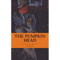 The Pumpkin Head: Chillers Series: Book Four