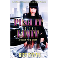 Push It To The Limit: A Queen Pin's Story