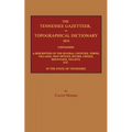 The Tennessee Gazetteer, or Topographical Dictionary 1834