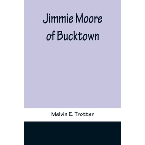 Jimmie Moore of Bucktown