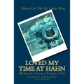 Loved My Time at Hahn: Memories from a Former Day