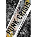 Punk Crisis: The Global Punk Rock Revolution