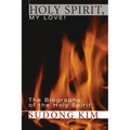 Holy Spirit, My Love!