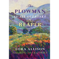 The Plowman Shall Overtake The Reaper