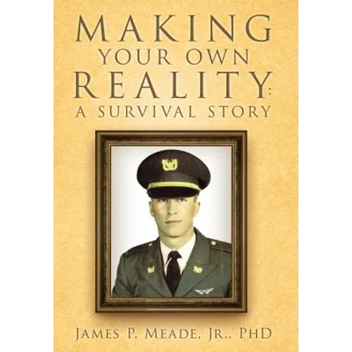 Making Your Own Reality: A Survival Story