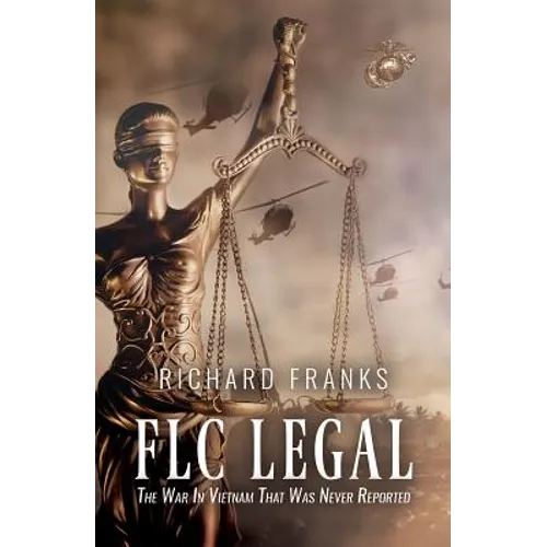 FLC Legal - The War in Vietnam that was Never Reported