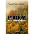 Emotions: What Are They and What Do We Do With Them
