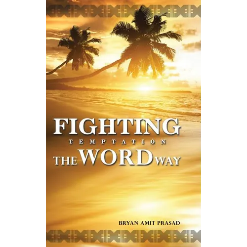 Fighting Temptation - The Word Way
