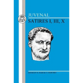 Juvenal: Satires I, III, X