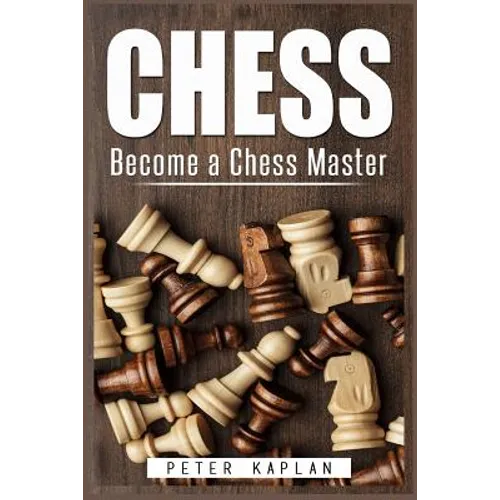 Chess: Become a Chess Master