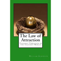 The Law of Attraction: Thought Vibration in the Thought World