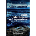 Tales Murderous and Mysterious: The Short Story Collection
