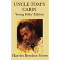 Uncle Tom's Cabin - Young Folks' Edition