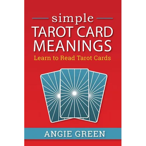 Simple Tarot Card Meanings: Learn to Read Tarot Cards