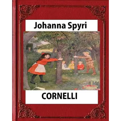 CORNELLI by Johanna Spyri, translated by Elisabeth P.Stork