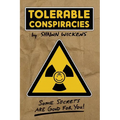 Tolerable Conspiracies: Some secrets are good for you