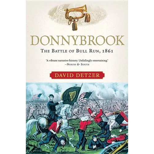 Donnybrook: The Battle of Bull Run, 1861