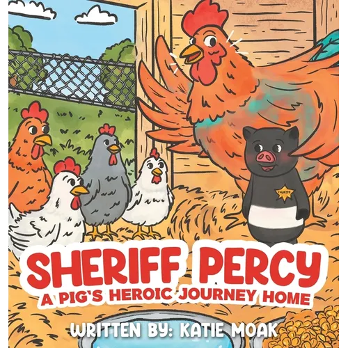 Sheriff Percy: A Pig's Heroic Journey Home