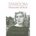 Stardom, Italian Style: Screen Performance and Personality in Italian Cinema