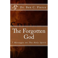 The Forgotten God: The Holy Spirit
