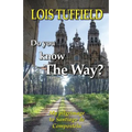 Do You Know The Way?: Walking The Camino Francés