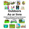 English-Portuguese (Portugal) Outdoors/Ao ar livre Children's Bilingual Picture Dictionary