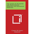 The Study of Palmistry for Professional Purposes and Advanced Purposes