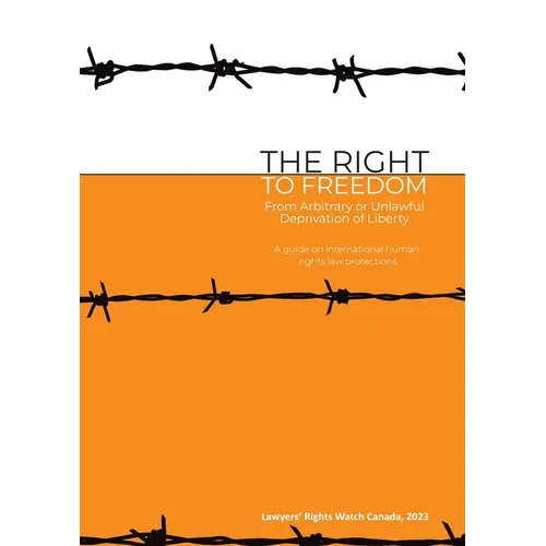 The Right to Freedom from Arbitrary or Unlawful Deprivation of Liberty