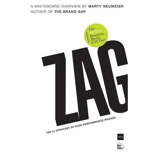 Zag: The #1 Strategy of High-Performance Brands