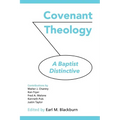 Covenant Theology: A Baptist Distinctive