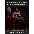 Tales of the Sisterhood: An Itinerant Slave