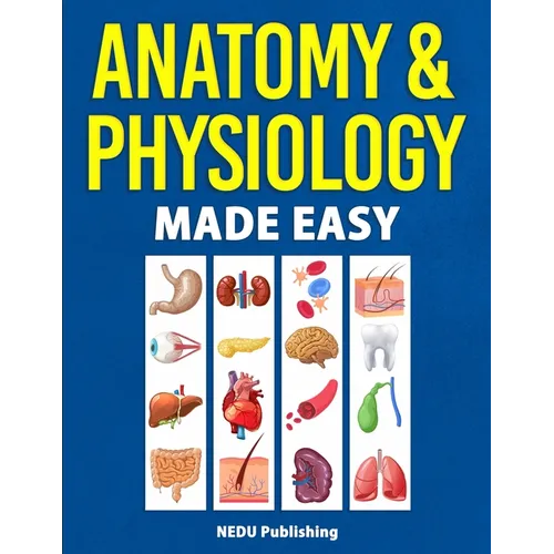 Anatomy & Physiology Made Easy