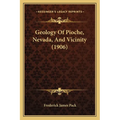 Geology Of Pioche, Nevada, And Vicinity (1906)