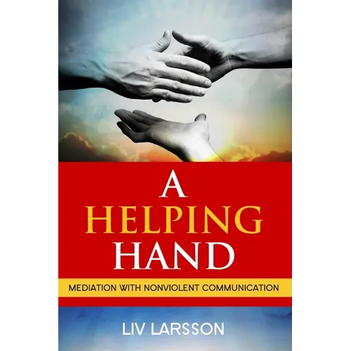 A Helping Hand, Mediation with Nonviolent Communication