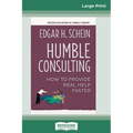 Humble Consulting: How to Provide Real Help Faster (16pt Large Print Edition)