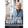 Mindful Brand Auditing: The New Way to Explore Brand Value