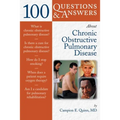 100 Questions & Answers about Chronic Obstructive Pulmonary Disease (Copd)