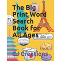 The Big Print Word Search Book for All Ages