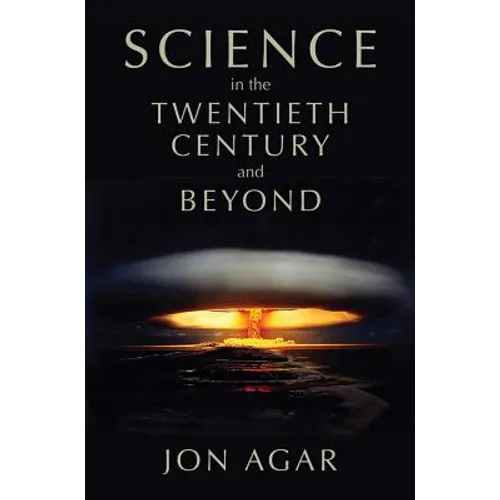Science in the Twentieth Century and Beyond