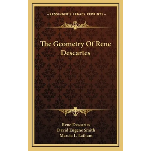 The Geometry Of Rene Descartes