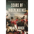 Scars of Independence: America's Violent Birth