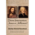 Divine Intervention: Jesus or Jefferson?