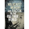 Holocaust Memory and Racism in the Postwar World