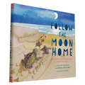Follow the Moon Home: A Tale of One Idea, Twenty Kids, and a Hundred Sea Turtles (Children's Story Books, Sea Turtle Gifts, Moon Books for Kids, Child